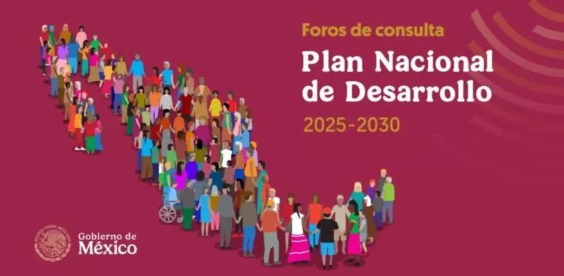 INFORMA GOBIERNO DE MÉXICO HORAS Y SEDES DE LOS PRIMEROS FOROS DE CONSULTA DEL PLAN NACIONAL DE DESARROLLO 2025-2030